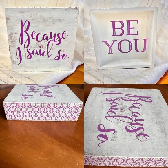 Because I Said So, Be You, Vintage Farmhouse Style Wood Sign Decor One of a kind - Picture 1 of 9